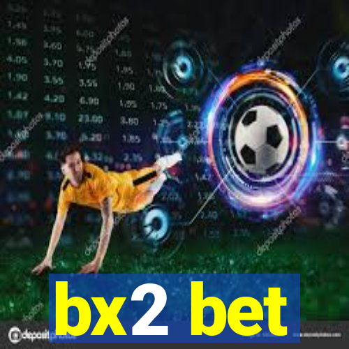 bx2 bet