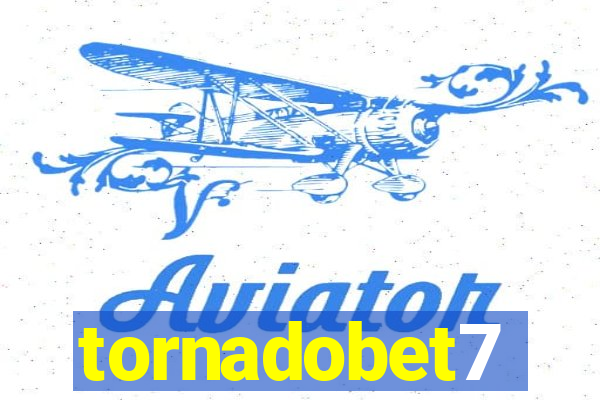 tornadobet7