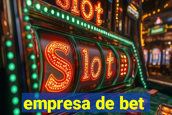 empresa de bet