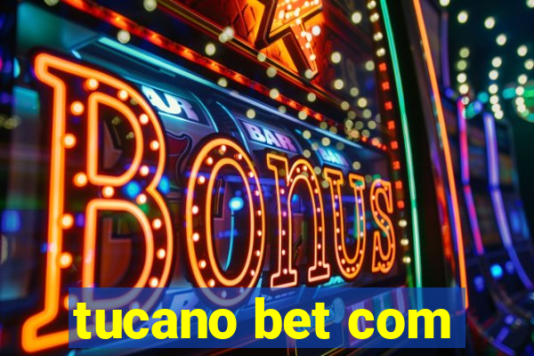 tucano bet com