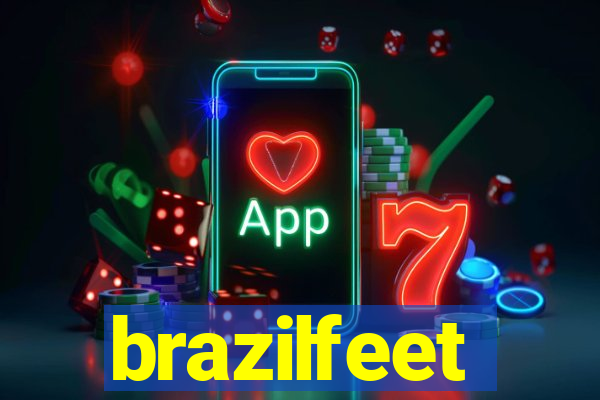 brazilfeet