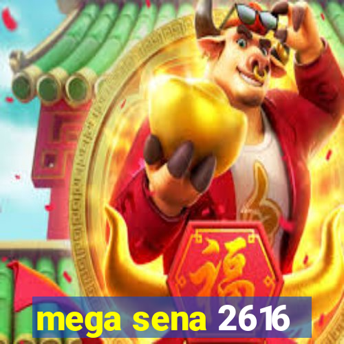 mega sena 2616