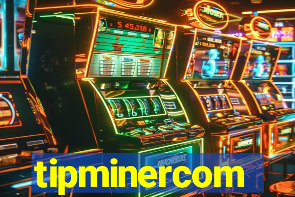 tipminercom