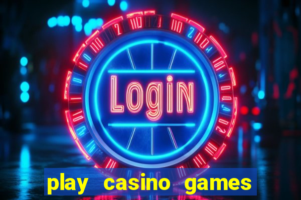 play casino games for real money