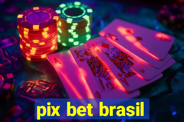 pix bet brasil