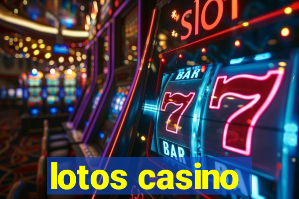 lotos casino