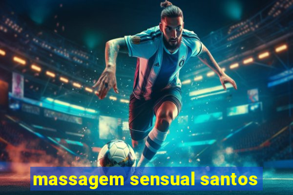 massagem sensual santos