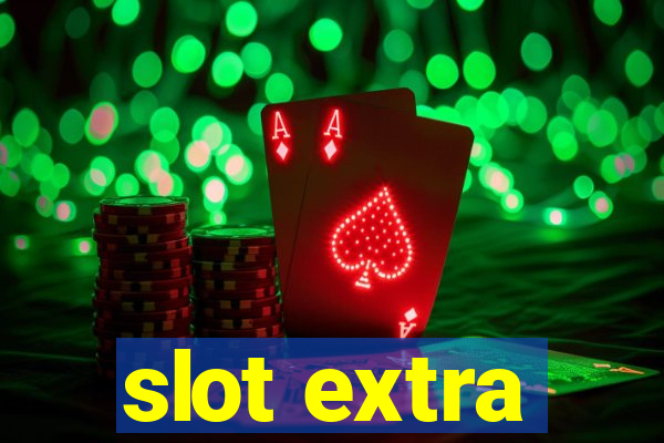 slot extra