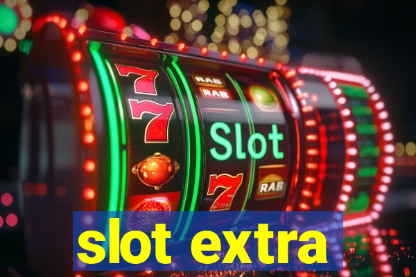 slot extra