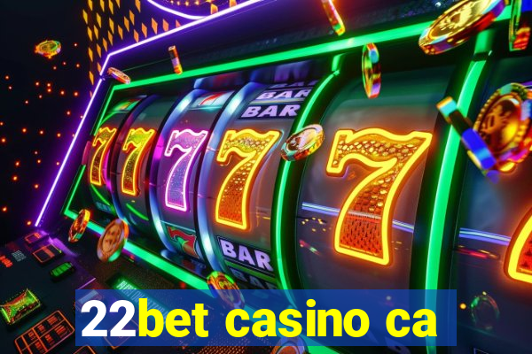 22bet casino ca