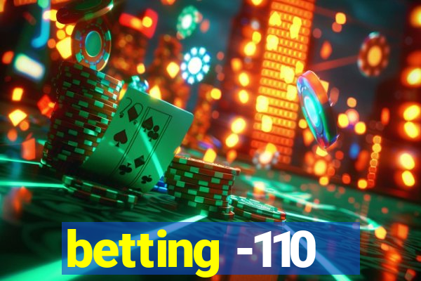 betting -110