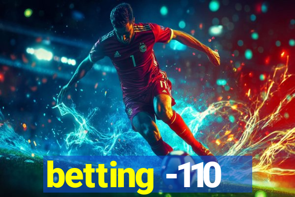 betting -110