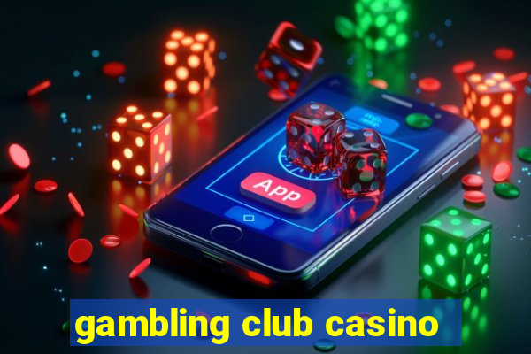 gambling club casino