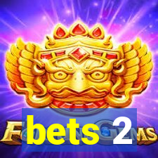 bets 2