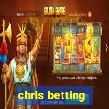 chris betting