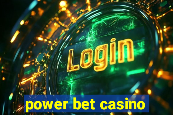 power bet casino