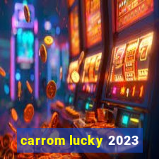 carrom lucky 2023