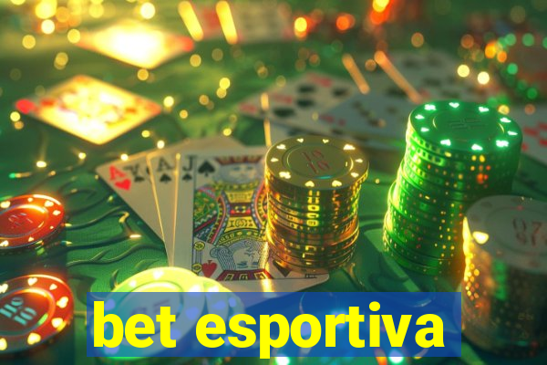 bet esportiva