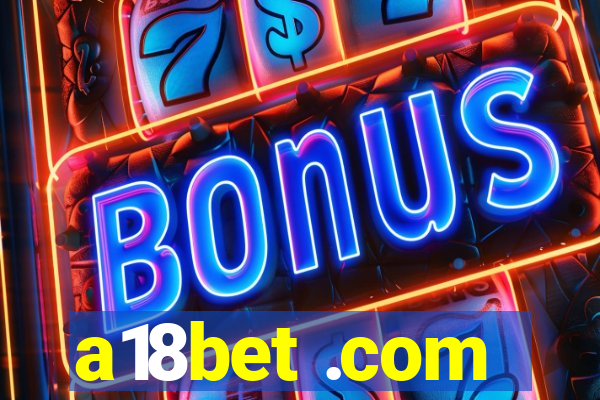 a18bet .com