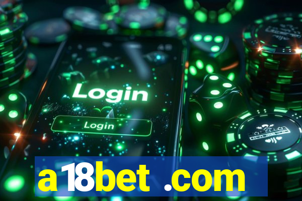 a18bet .com