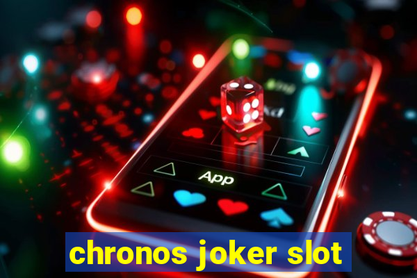 chronos joker slot