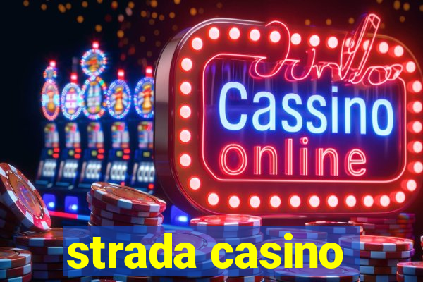 strada casino