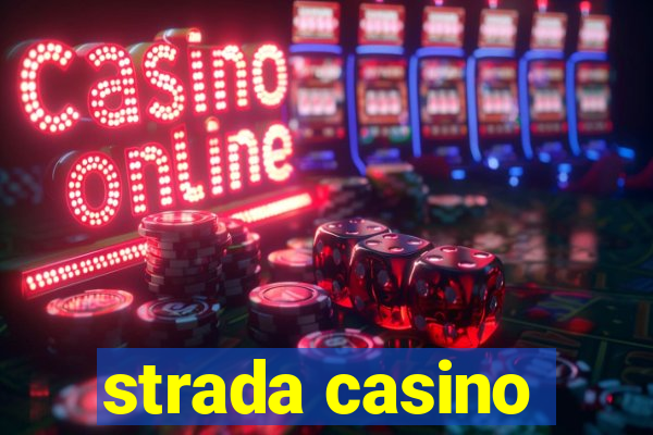 strada casino