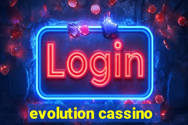 evolution cassino