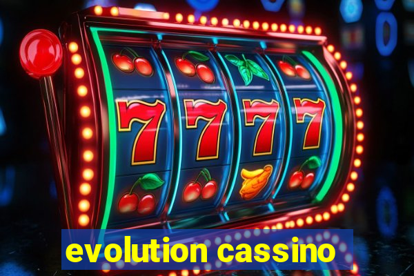 evolution cassino