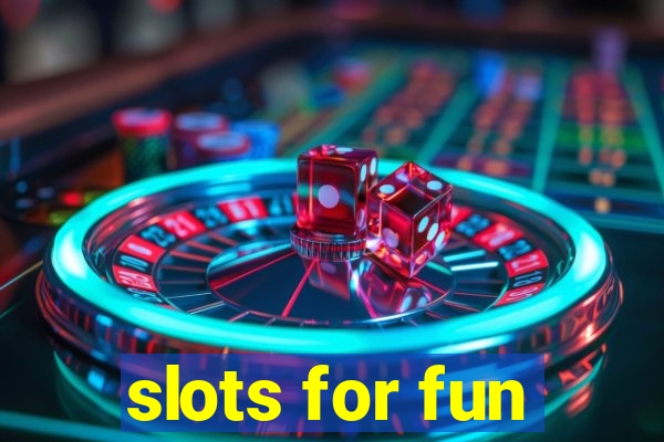 slots for fun