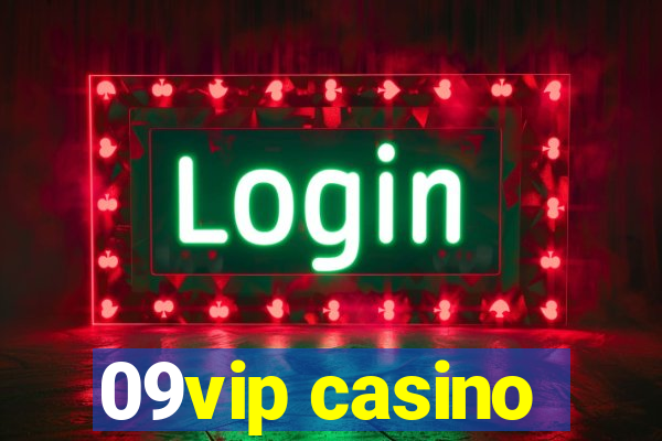 09vip casino