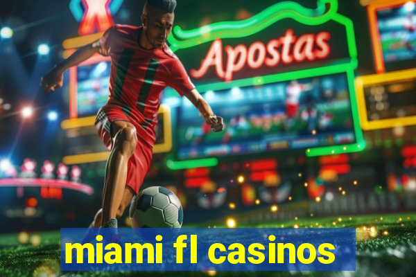 miami fl casinos