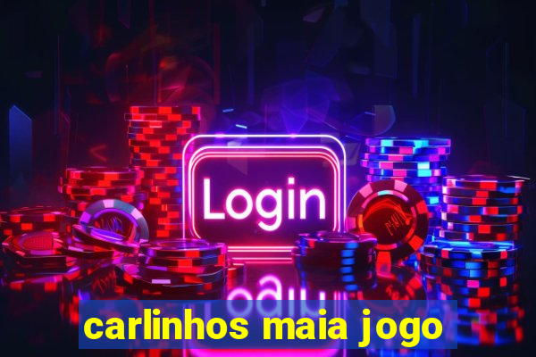 carlinhos maia jogo