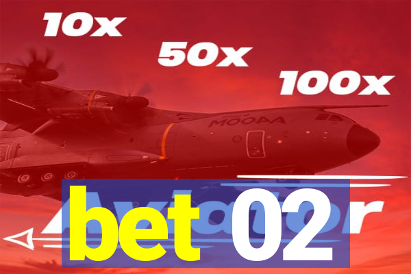 bet 02