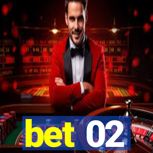 bet 02