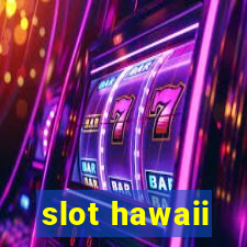 slot hawaii