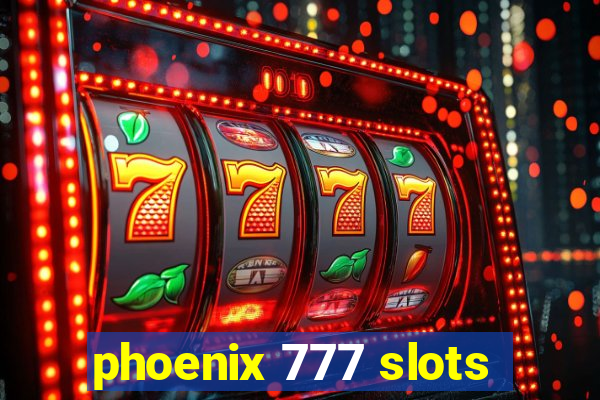 phoenix 777 slots