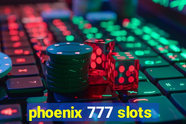 phoenix 777 slots