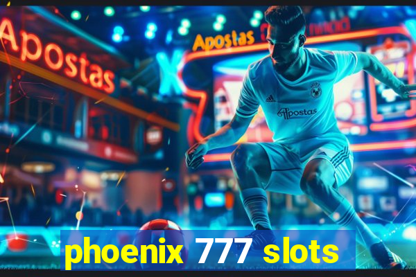 phoenix 777 slots