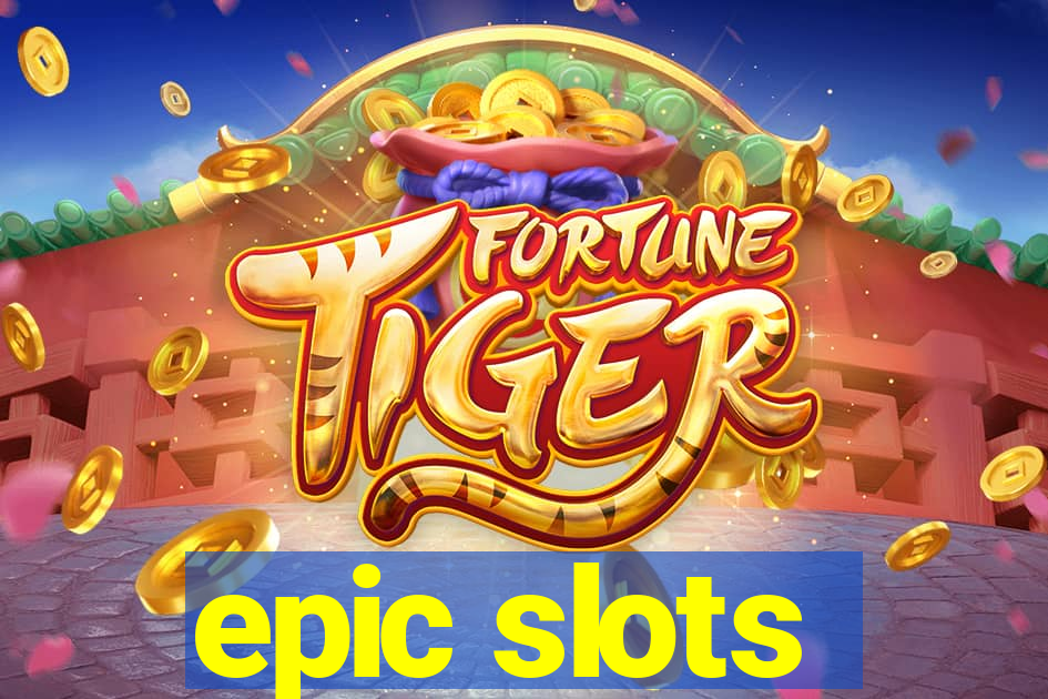 epic slots