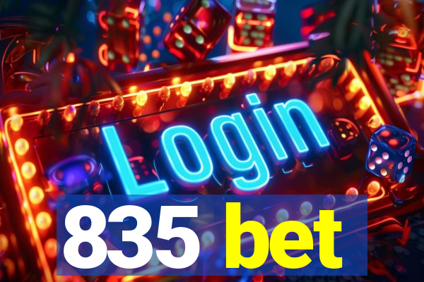 835 bet