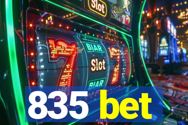 835 bet