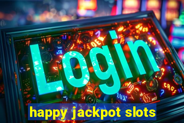 happy jackpot slots