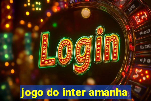 jogo do inter amanha