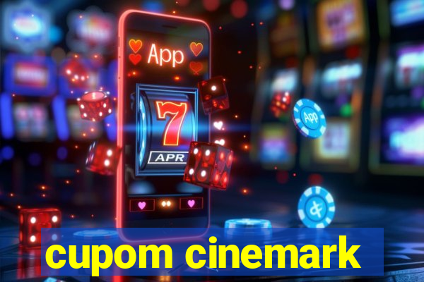 cupom cinemark