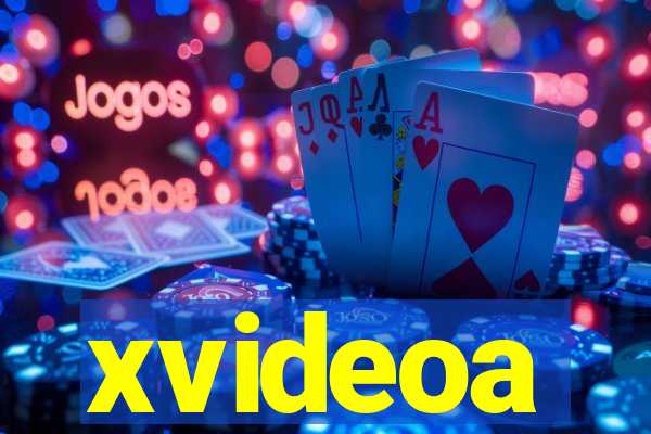 xvideoa