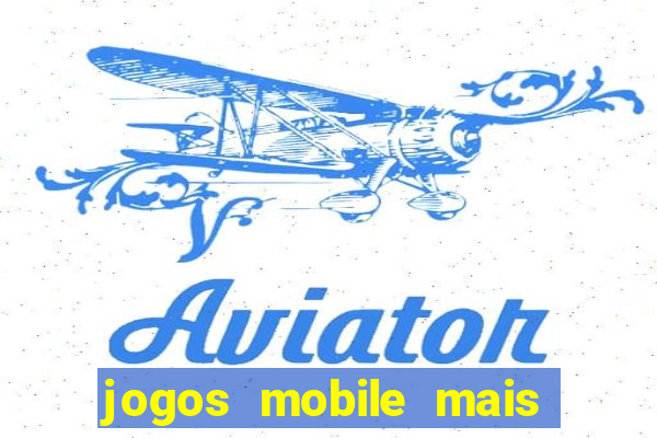 jogos mobile mais jogados do mundo