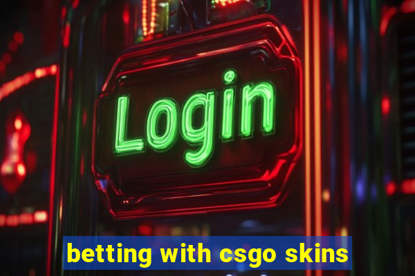 betting with csgo skins