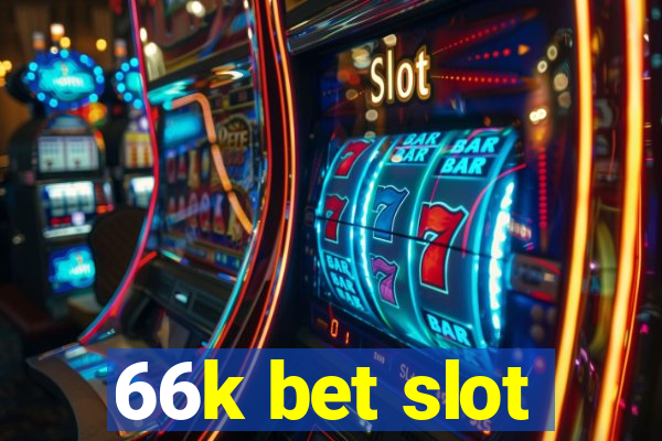 66k bet slot