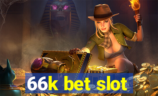 66k bet slot